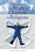 The Study of Children in Religions: A Methods Handbook