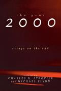 The Year 2000: Essays on the End