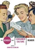 Gender & Consumer Culture Reader