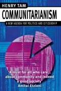 Communitarianism A New Agenda for Politics & Citizenship
