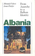 Albania From Anarchy To A Balkan Ident