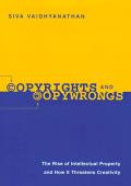 Copyrights & Copywrongs The Rise of Intellectual Property & How It Threatens Creativity