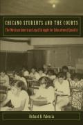 Chicano Students and the Courts: The Mexican American Legal Struggle for Educational Equality