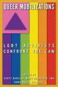 Queer Mobilizations: LGBT Activists Confront the Law