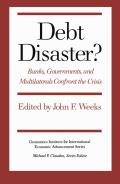 Debt Disaster?: Banks, Government and Multilaterals Confront the Crisis