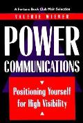 Power Communications: Positioning Yourself for High Visibility