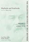 Daybooks and Notebooks: Volume II: Daybooks, December 1881-1891