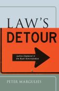 Lawas Detour: Justice Displaced in the Bush Administration