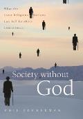 Society without God What the Least Religious Nations Can Tell Us