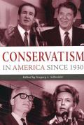 Conservatism in America Since 1930 A Reader