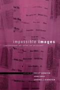 Impossible Images: Contemporary Art After the Holocaust
