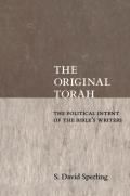 Original Torah The Political Intent of the Bibles Writers