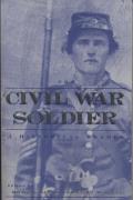 The Civil War Soldier: A Historical Reader
