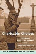 Charitable Choices Religion Race & Poverty in the Post Welfare Era