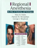 Regional Anesthesia: An Atlas of Anatomy and Techniques