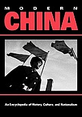 Modern China: An Encyclopedia of History, Culture, and Nationalism
