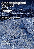 Archaeological Method and Theory: An Encyclopedia