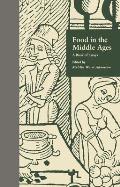 Food in the Middle Ages: A Book of Essays