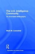 The U.S. Intelligence Community: An Annotated Bibliography