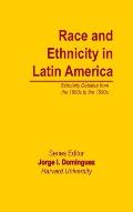 Race and Ethnicity in Latin America