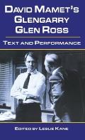 David Mamet's Glengarry Glen Ross: Text and Performance