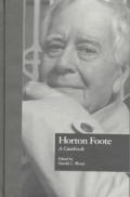 Horton Foote: A Casebook