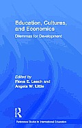 Education, Cultures, and Economics: Dilemmas for Development