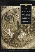 The Asian Pacific American Heritage: A Companion to Literature and Arts