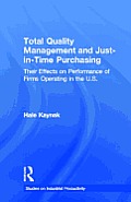 Total Quality Management and Just-in-Time Purchasing: Their Effects on Performance of Firms Operating in the U.S.