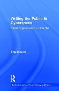 Writing the Public in Cyberspace: Redefining Inclusion on the Net