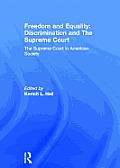 Freedom and Equality: Discrimination and The Supreme Court: The Supreme Court in American Society