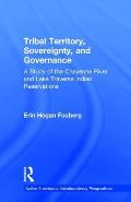 Tribal Territory, Sovereignty, and Governance: A Study of the Cheyenne River and Lake Traverse Indian Reservations