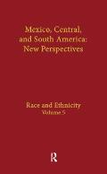 Race and Ethnicity: Mexico, Central, and South America