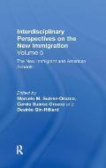 The New Immigrants and American Schools: Interdisciplinary Perspectives on the New Immigration