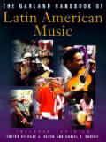 Garland Handbook Of Latin American Music