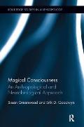 Magical Consciousness: An Anthropological and Neurobiological Approach