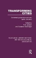 Transforming Cities: Contested Governance and New Spatial Divisions