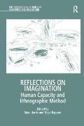 Reflections on Imagination: Human Capacity and Ethnographic Method