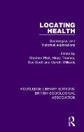 Locating Health: Sociological and Historical Explorations