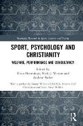 Sport, Psychology and Christianity: Welfare, Performance and Consultancy