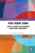 Peri-Urban China: Land Use, Growth, and Integrated Urban-Rural Development
