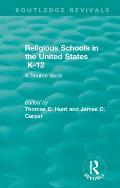 Religious Schools in the United States K-12 (1993): A Source Book