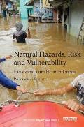Natural Hazards, Risk and Vulnerability: Floods and Slum Life in Indonesia