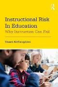 Instructional Risk in Education: Why Instruction Can Fail