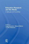 Education Research and the Media: Challenges and Possibilities