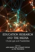 Education Research and the Media: Challenges and Possibilities