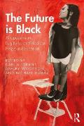 The Future is Black: Afropessimism, Fugitivity, and Radical Hope in Education