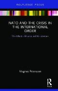 NATO and the Crisis in the International Order: The Atlantic Alliance and Its Enemies