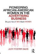 Pioneering African-American Women in the Advertising Business: Biographies of MAD Black WOMEN