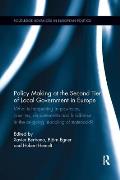 Policy Making at the Second Tier of Local Government in Europe: What is happening in Provinces, Counties, D?partements and Landkreise in the on-going
